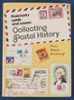 Postmarks, cards & covers. Collecting Postal History. By Prince Kandaouroff, 188 pgs & illustrated throughout, pub 1973. VGC inc original dj.