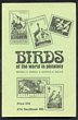 Thematics: Birds of the World in Philately 252pgs pub 1984 American Topical Assoc with some illustrations. VGC still useful ref.