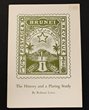 Brunei: The 1895 Issue, History & a Plating Study. by Robson Lowe, 32 pgs, pub 1973 & illustrated throughout. Near new.